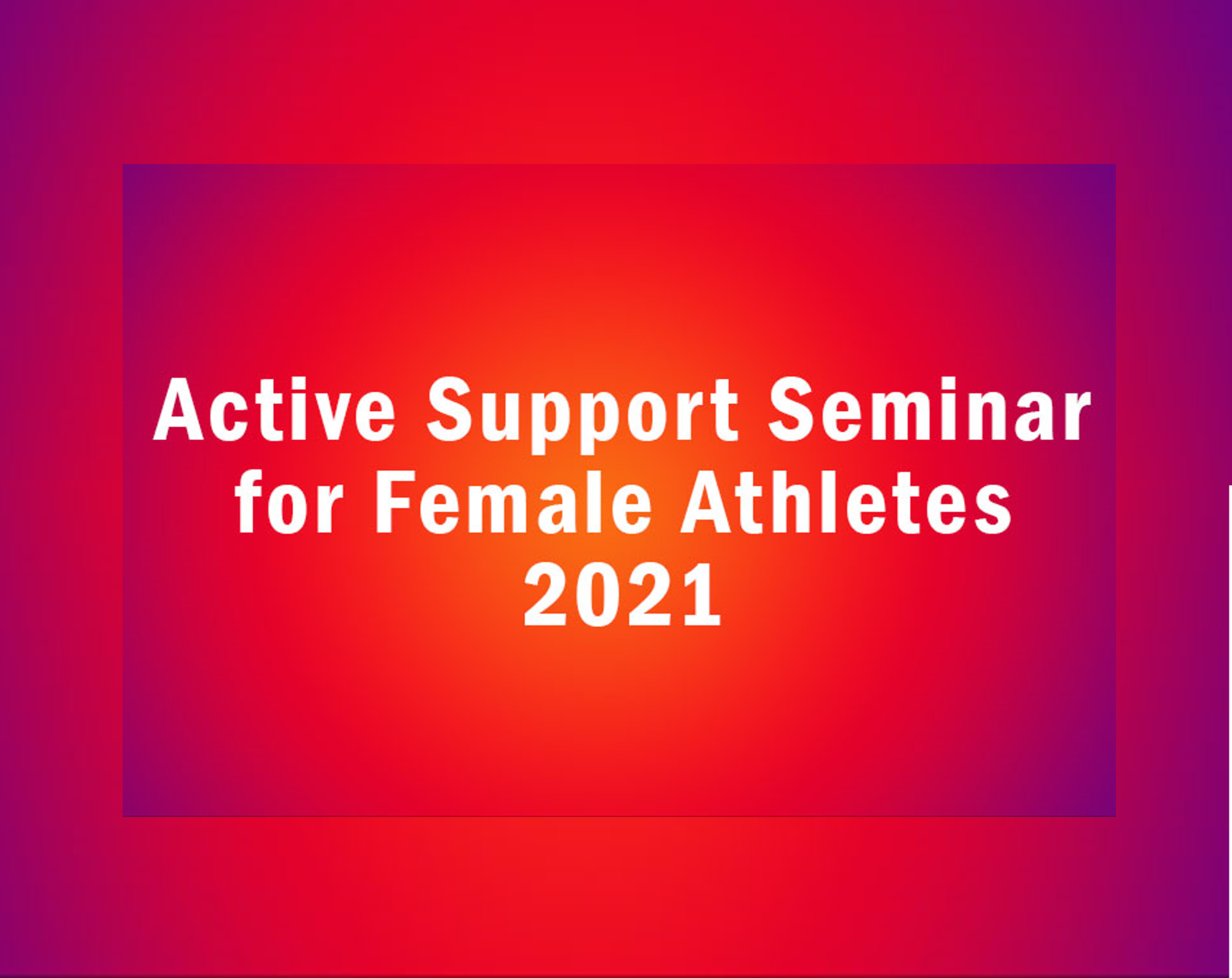 “Female Athlete Active Support Seminar 2021″ was held